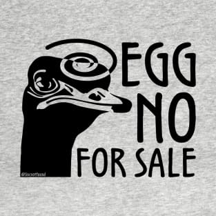 Egg No For Sale T-Shirt